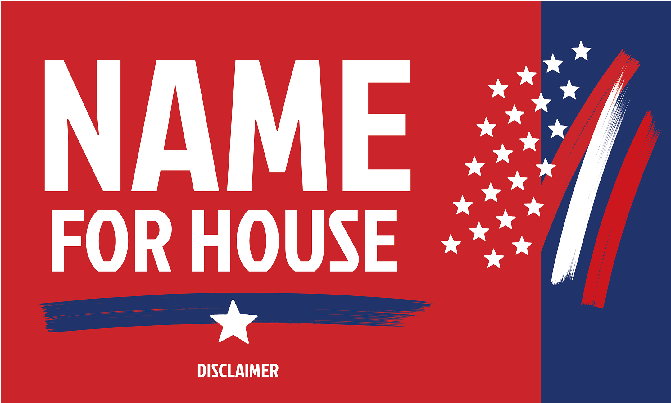 Red and blue political campaign sign with 'NAME FOR HOUSE' text and American flag design.